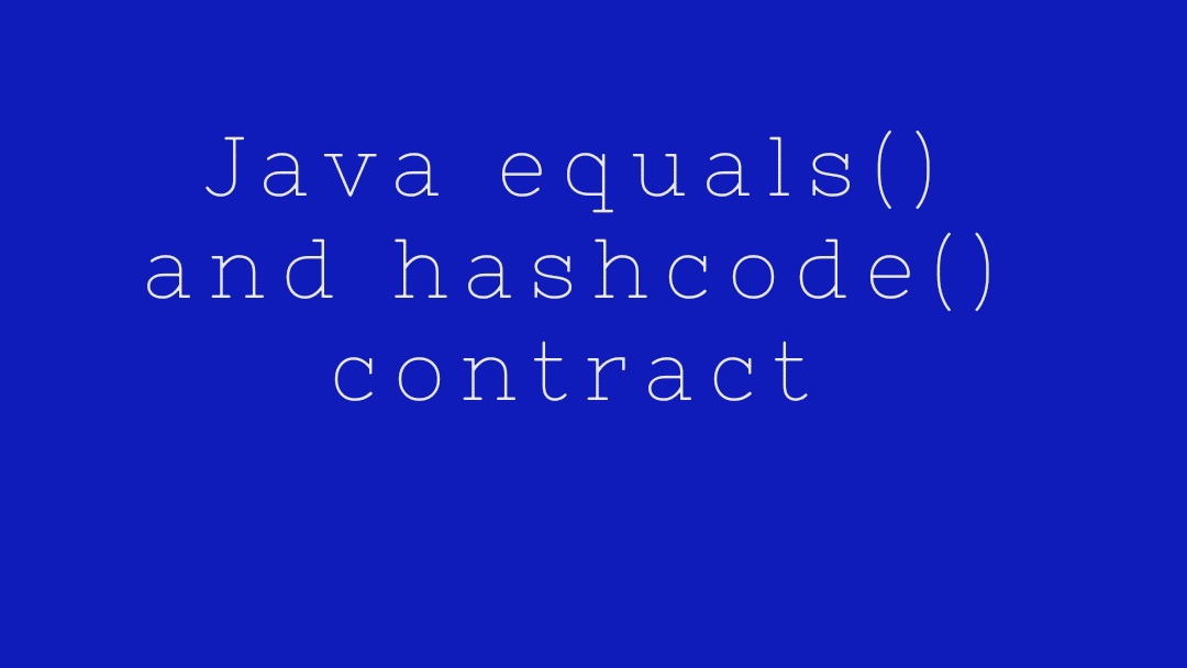 Equals and hashcode contract in java