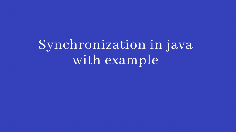 synchronization-in-java-with-example-javatute